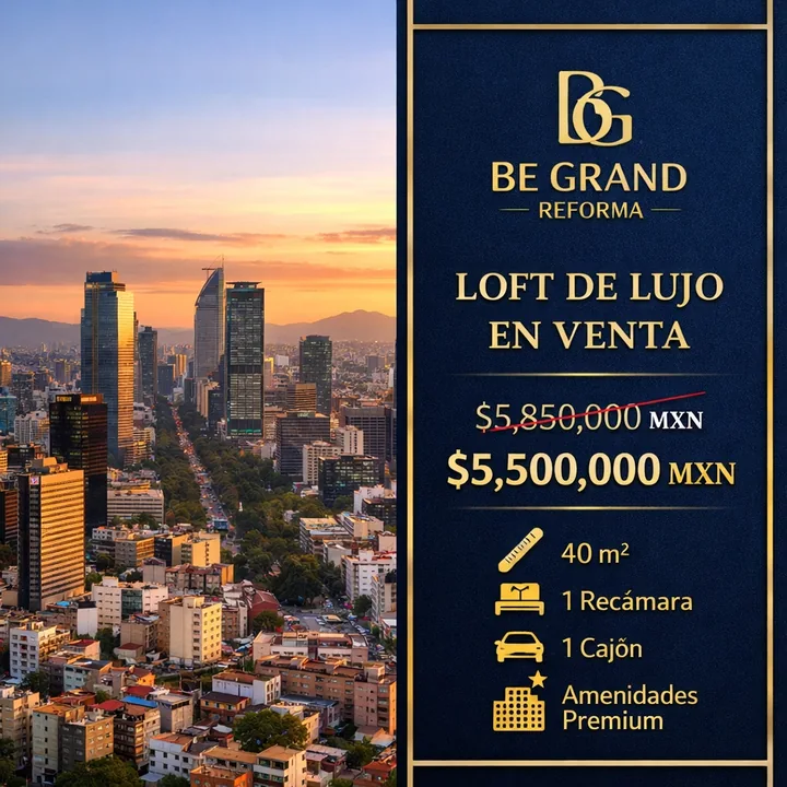 Be Grand · Reforma: Una variante que une la vista urbana con los detalles de la oferta.